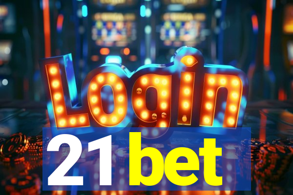 21 bet